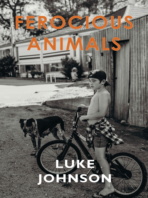 Title details for Ferocious Animals by Luke Johnson - Available